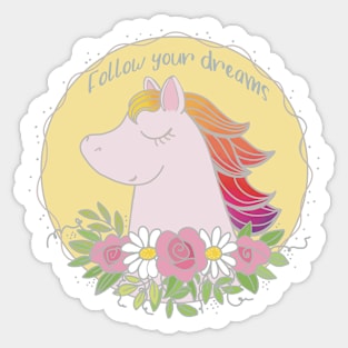 Unicorn , follow your dreams Sticker